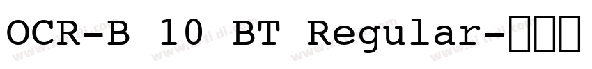OCR-B 10 BT Regular字体转换